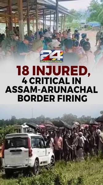 Assam-Arunachal border row erupts in firing, 12 injured