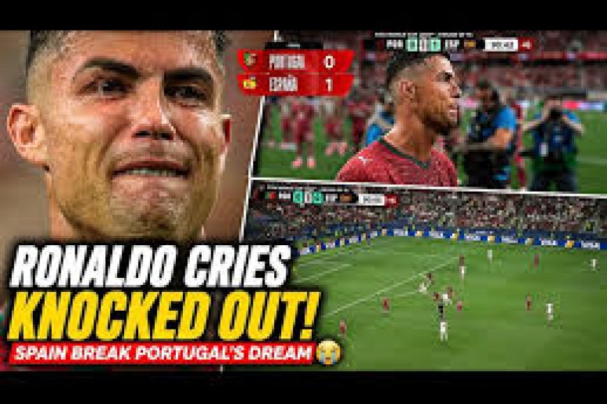 Heartbreak for Ronaldo! Spain Knock Out Portugal Late