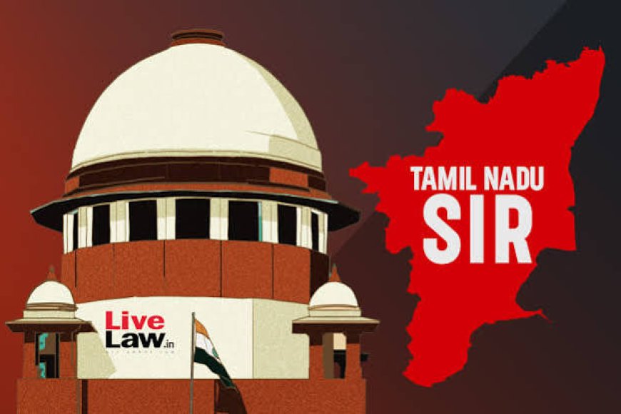 SC closes proceedings on pleas challenging SIR in Tamil Nadu