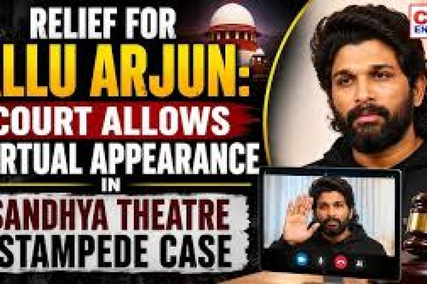 Allu Arjun appears virtually in Sandhya Theatre stampede case 