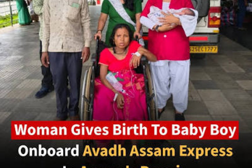 Baby Born On Train In Assam, Nurse Traveler, Railway Team Help With Delivery