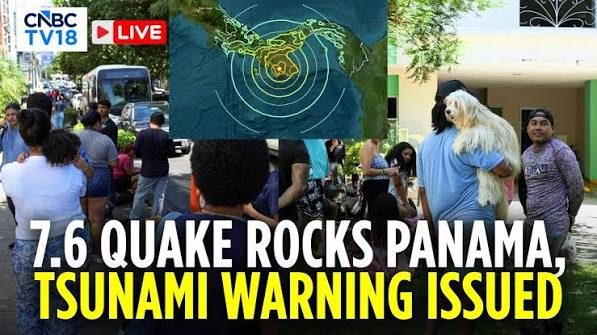 Magnitude 7.6 earthquake strikes Panama, triggering tsunami warning and evacuations